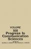 Progress in Communication Sciences Volume 13