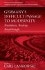 Germany's Difficult Passage to Modernity