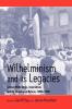 Wilhelminism and Its Legacies