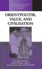 Orientpolitik Value and Civilization