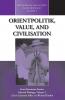 Orientpolitik Value and Civilization