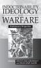 Indoctrinability Ideology and Warfare