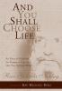 And You Shall Choose Life