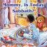 Mommy Is Today Sabbath? (African American Edition)