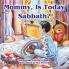 Mommy Is Today Sabbath? (Asian Edition)