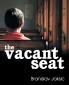 The Vacant Seat