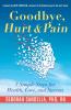 Goodbye Hurt & Pain