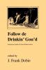 Follow de Drinkin' Gou'd