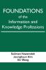 Foundations of the Information and Knowledge Professions