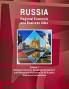 Russia Regional Economic and Business Atlas Volume 1 Strategic Economic Business Development and Investment Information for 85 Russian State Level Jurisdictions