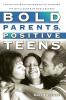 Bold Parents Positive Teens