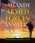The Handy Armed Forces Answer Book