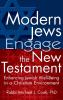 Modern Jews Engage the New Testament