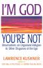 I'm God; You're Not