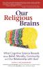 Our Religious Brains