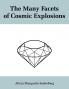 The Many Facets of Cosmic Explosions