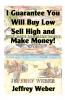 I Guarantee You Will Buy Low Sell High and Make Money