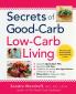 Secrets of Good-Carb/Low-Carb Living