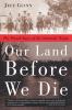 Our Land Before We Die