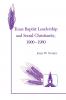 Texas Baptist Leadership and Social Christianity 1900-1980