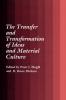 The Transfer and Transformation of Ideas and Material Culture