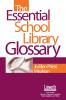 The Essential School Library Glossary