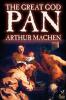 Great God Pan by Arthur Machen Fiction Horror