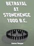 Betrayal at Stonehenge - 1000 B.C.