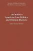 The Bible in American Law Politics and Political Rhetoric