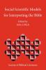 Social Scientific Models for Interpreting the Bible