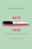 Hate and Love in Pyschoanalytical Institutions