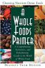 A Whole Foods Primer