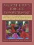 Aromatherapy for Life Empowerment