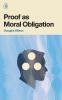 Proof as Moral Obligation