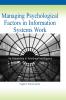 Managing Psychological Factors in Information Systems Work