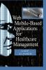 Web Mobile-Based Applications for Healthcare Manageme
