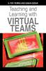 Teaching and Learning with Virtual Teams