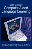 User-Centered Computer Aided Language Learning