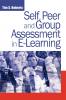 Self Peer and Group Assessment in E-Learning