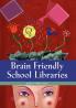 Brain Friendly School Libraries