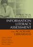 A Practical Guide to Information Literacy Assessment for Academic Librarians