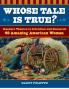 Whose Tale Is True? Readers Theatre to Introduce and Research 49 Amazing American Women