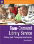 Teen-Centered Library Service