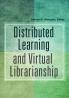 Distributed Learning and Virtual Librarianship
