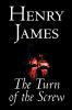 The Turn of the Screw by Henry James Fiction Classics