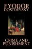 Crime and Punishment by Fyodor M. Dostoevsky Fiction Classics