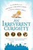 An Irreverent Curiosity