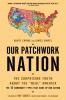 Our Patchwork Nation