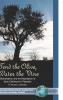 Tend the Olive Water the Vine
