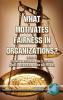 What Motivates Fairness in Organizations (Hc)
